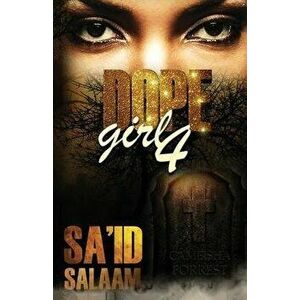 Dope Girl 4, Paperback - Sa'id Salaam imagine