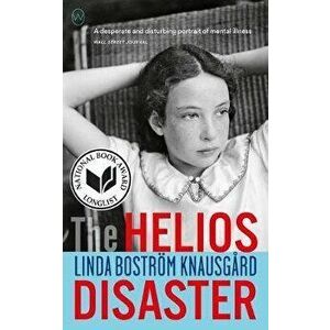 The Helios Disaster, Paperback - Linda Bostrom Knausgaard imagine
