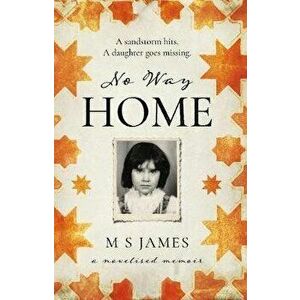 No Way Home. A Novelised Memoir, Paperback - M S James imagine