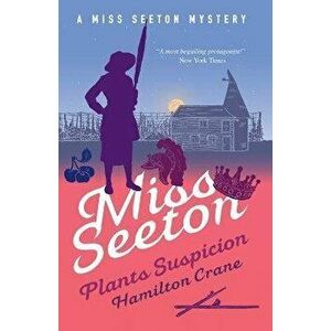 Miss Seeton Plants Suspicion, Paperback - Hamilton Crane imagine