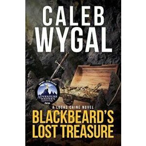 Blackbeard's Lost Treasure, Paperback - Caleb Wygal imagine