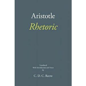 Rhetoric, Paperback - C. D. C. Reeve imagine