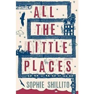 All The Little Places, Hardback - Sophie Shillito imagine