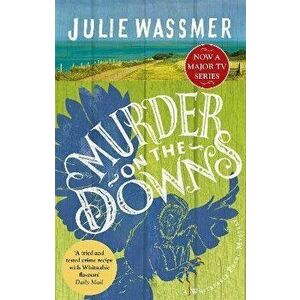 Murder on the Downs, Paperback - Julie Wassmer imagine