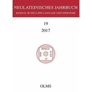 Neulateinisches Jahrbuch. Band 19 / 2017. Journal of Neo-Latin Language and Literature, Paperback - Marc Laureys imagine