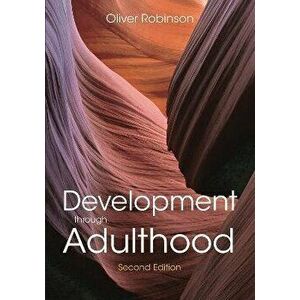 Development through Adulthood, Paperback - Oliver Robinson imagine