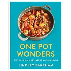 One Pot Wonders. Easy and delicious feasting without the hassle, Paperback - Lindsey Bareham imagine