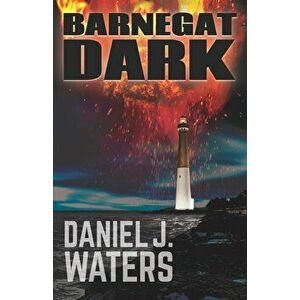 Barnegat Dark, Paperback - Daniel J. Waters imagine