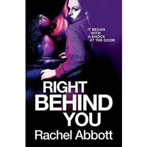 Right Behind You, Paperback - Rachel Abbott imagine