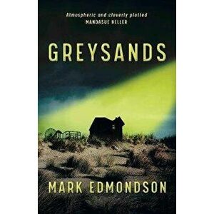 Greysands, Paperback - Mark Edmondson imagine