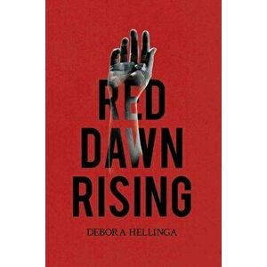 Red Dawn Rising, Paperback - Debora Hellinga imagine