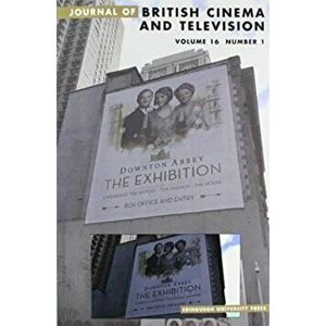 Doing History in the Age of Downton Abbey. Journal of British Cinema and Television, Volume 16, Issue 1, Paperback - *** imagine