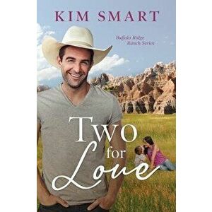 Two For Love, Paperback - Kim Smart imagine