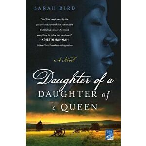 Daughter of a Daughter of a Queen, Paperback - Sarah Bird imagine