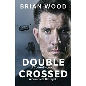 Double Crossed, Paperback - Brian Wood imagine