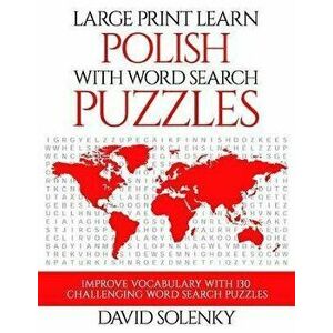 Large Print Learn Polish with Word Search Puzzles: Learn Polish Language Vocabulary with Challenging Easy to Read Word Find Puzzles, Paperback - David imagine