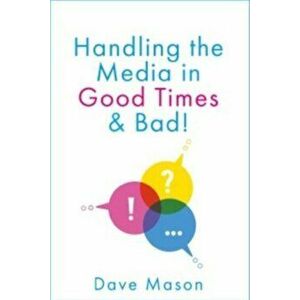 Handling the Media. In Good Times and Bad, Paperback - Dave Mason imagine