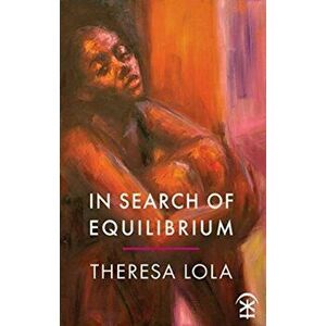 In Search of Equilibrium, Paperback - Theresa Lola imagine