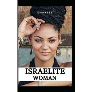 Israelite Woman: 10 Commandments of Spiritual Living, for Hebrew, Israelite, Women., Paperback - Empress imagine