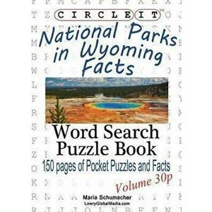 Circle It, National Parks in Wyoming Facts, Pocket Size, Word Search, Puzzle Book, Paperback - Lowry Global Media LLC imagine