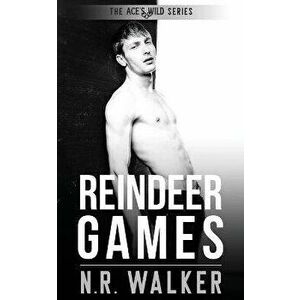 Reindeer Games: Ace's Wild, Paperback - N. R. Walker imagine