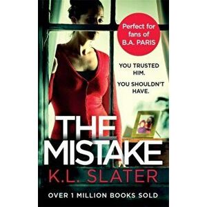 Mistake. An unputdownable psychological thriller with a brilliant twist, Paperback - K. L. Slater imagine