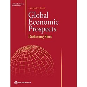 Global economic prospects, January 2019. darkening skies, Paperback - *** imagine
