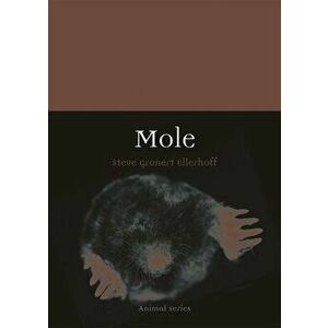 Mole, Paperback - Steve Gronert Ellerhoff imagine