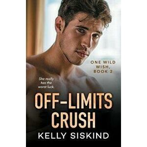 Off-Limits Crush, Paperback - Kelly Siskind imagine