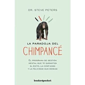 Paradoja del Chimpance, La, Paperback - Steve Peters imagine