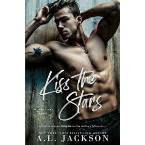 Kiss the Stars, Paperback - A. L. Jackson imagine