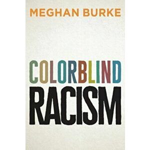 Colorblind Racism, Hardback - Meghan Burke imagine