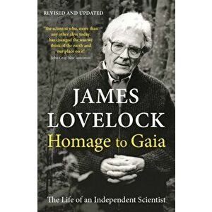 Homage to Gaia. The Life of an Independent Scientist, Paperback - James Lovelock imagine