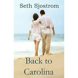 Back to Carolina, Paperback - Seth Sjostrom imagine