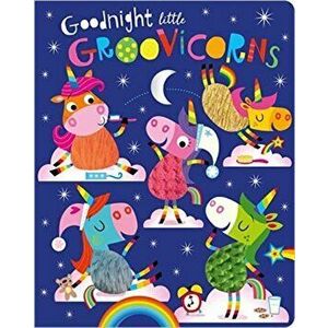 Goodnight Little Groovicorns, Board book - *** imagine
