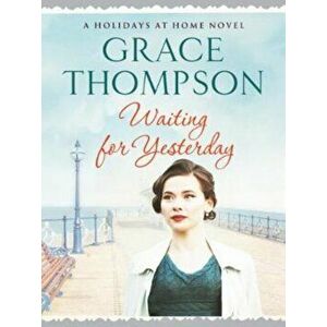 Waiting for Yesterday, Paperback - Grace Thompson imagine
