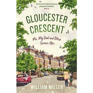 Gloucester Crescent. Me, My Dad and Other Grown-Ups, Paperback - William Miller imagine