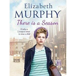 There is a Season, Paperback - Elizabeth Murphy imagine