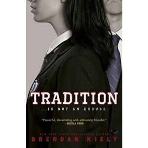 Tradition, Paperback - Brendan Kiely imagine