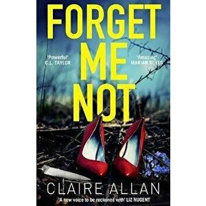 Forget Me Not, Paperback - Claire Allan imagine