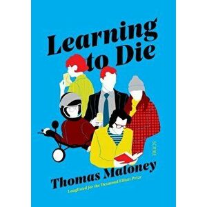 Learning to Die, Paperback - Thomas Maloney imagine