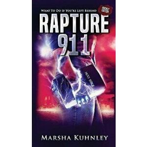 Rapture 911: What To Do If You're Left Behind (Pocket Edition), Paperback - Marsha Kuhnley imagine