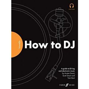 FutureDJs: How to DJ, Paperback - Scott Smart imagine