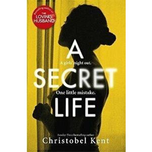 Secret Life, Paperback - Christobel Kent imagine