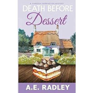 Death Before Dessert, Paperback - A. E. Radley imagine