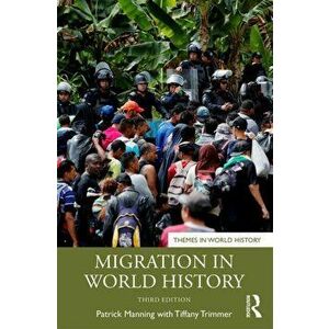 Migration in World History, Paperback - Tiffany Trimmer imagine