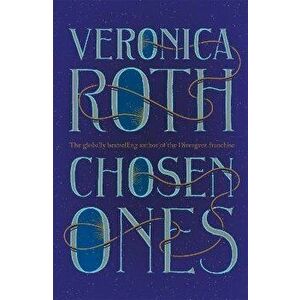 Chosen Ones, Hardback - Veronica Roth imagine