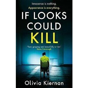 If Looks Could Kill. Innocence is nothing. Appearance is everything. (Frankie Sheehan 3), Hardback - Olivia Kiernan imagine