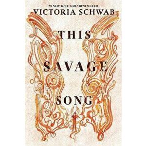 This Savage Song, Paperback imagine