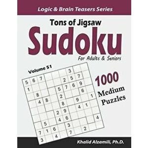 Tons of Jigsaw Sudoku for Adults & Seniors: 1000 Medium Puzzles, Paperback - Khalid Alzamili imagine